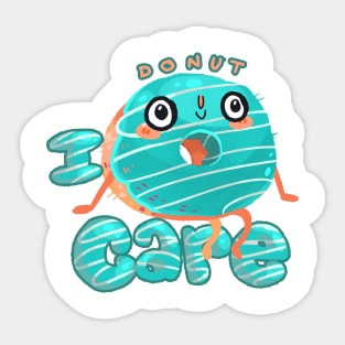 I donut care Sticker